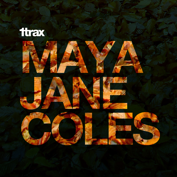 image cover: Maya Jane Coles - 1trax Presents Maya Jane Coles [1TRAX047]