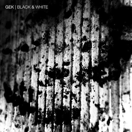 Gek - Black & Withe