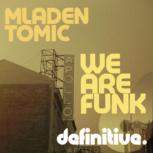 image cover: Mladen Tomic - We Are Funk [DEFDIG1142]