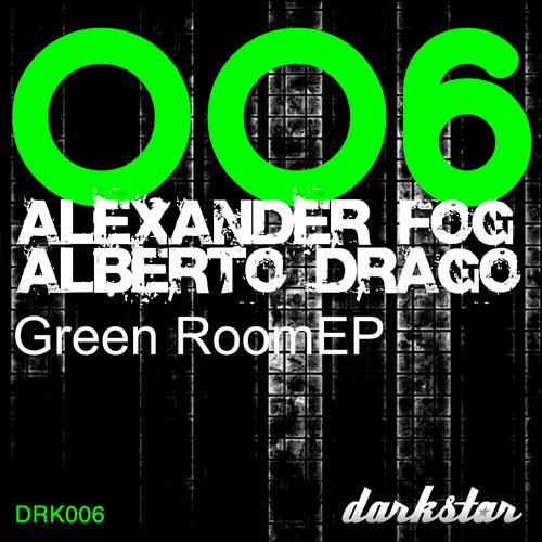 image cover: Alexander Fog & Alberto Drago – Green Room [DRK006]