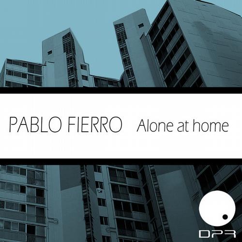 image cover: Pablo Fierro - Alone At Home (Part 2) [TDP064B]