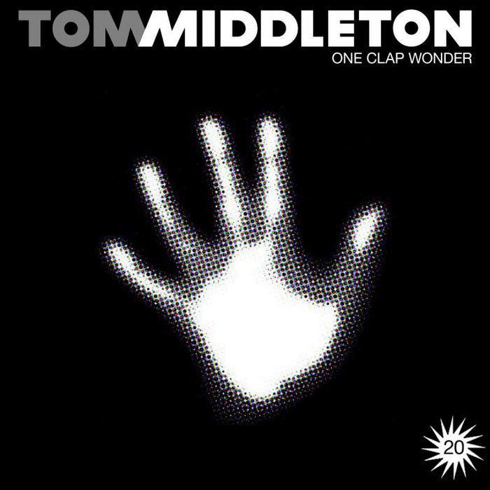 image cover: Tom Middleton – One Clap Wonder [DE020]