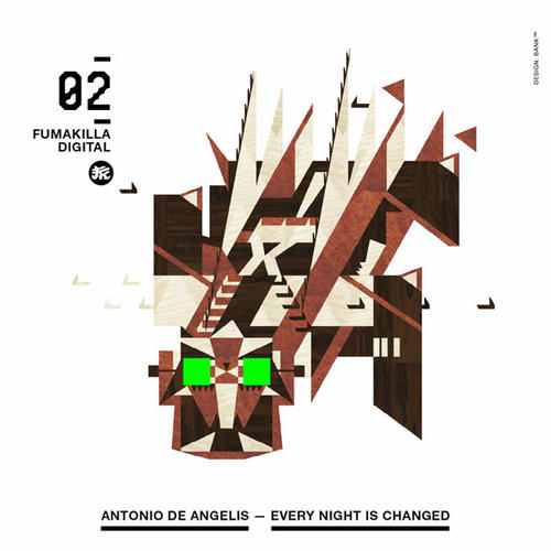 Antonio De Angelis – Every Night Is Changed [FUMAKILLADIGITAL02]