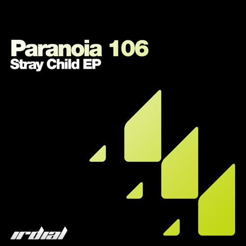 image cover: Paranoia 106 - Stray Child EP [IRDIAL028]