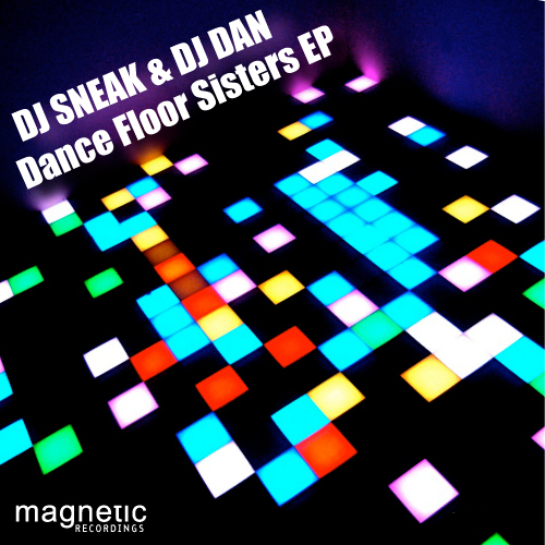 image cover: DJ Sneak, DJ Dan - Dance Floor Sisters EP [MAGD17]