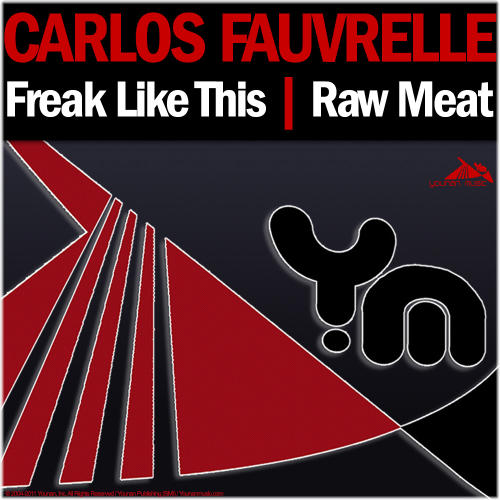image cover: Carlos Fauvrelle - Freak Like This [YM067]