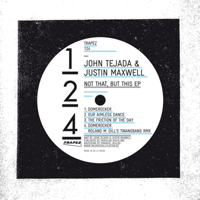 image cover: John Tejada, Justin Maxwell - Not That But This EP [TZ124]