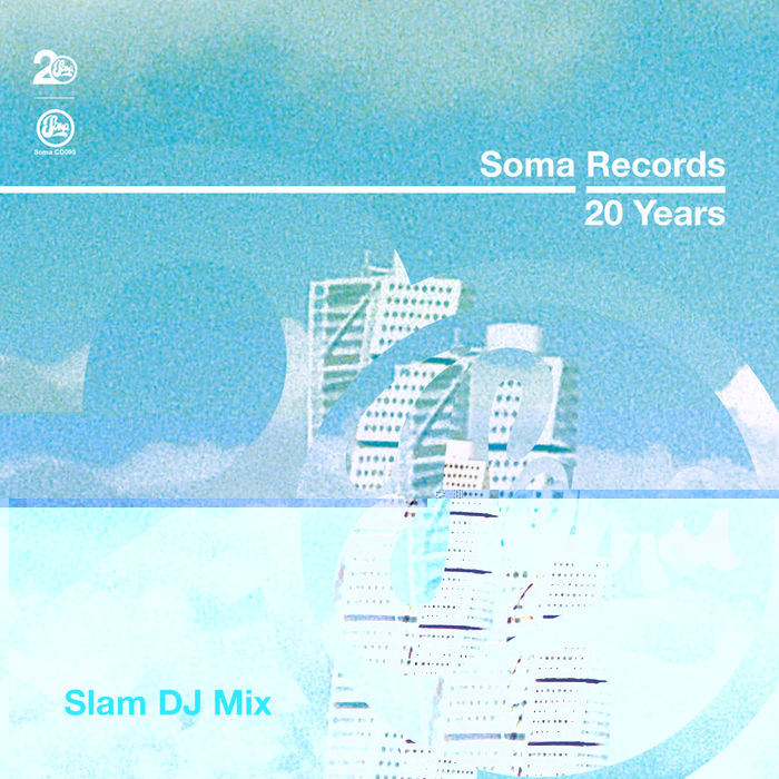 image cover: VA – Soma Records 20 Years (Mixed By Slam) [SOMADA952]