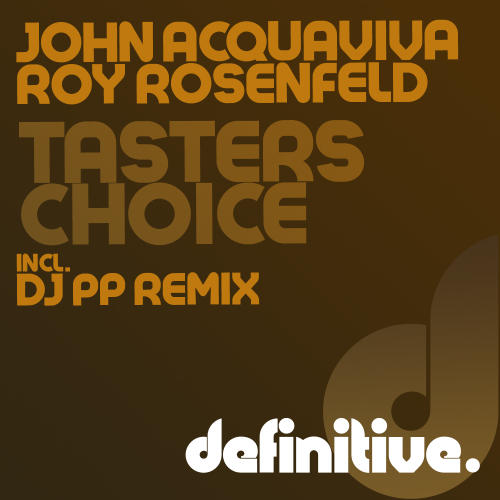 image cover: John Acquaviva, Roy RosenfelD – Tasters Choice EP [DEFDIG1144]