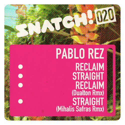 image cover: Pablo Rez - Reclaim / Straight [SNATCH020]