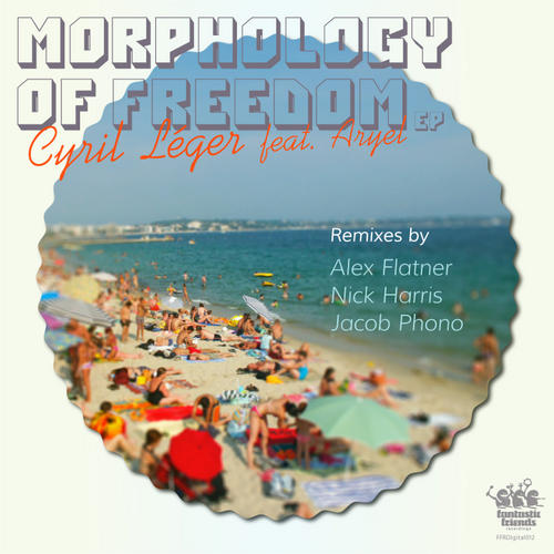 image cover: Cyril Leger, Aryel - Morphologie Of Freedom [FFRDIGITAL012]