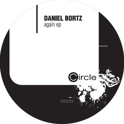 image cover: Daniel Bortz - Again EP [CIRCLE0338]