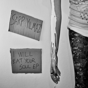 image cover: Sarp Yilmaz - I Will Eat Your Soul EP [UNFOUND54]