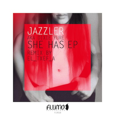 image cover: Jazzler Aka Dixie Yure - She Has EP (FLR018)