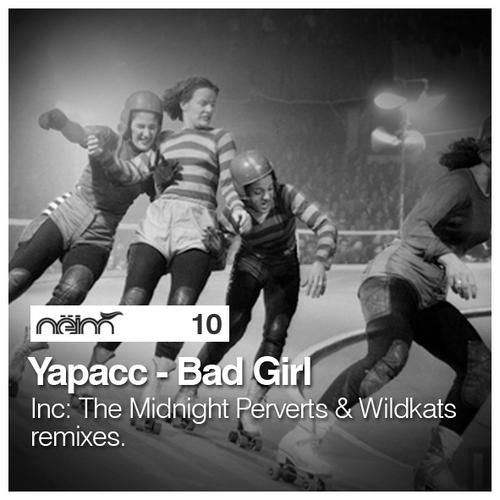 image cover: Yapacc - Bad Girl (NEIM010)