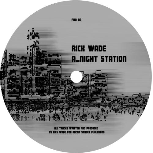 image cover: Rick Wade - 2 A.M Detroit - Night Station (PND08)