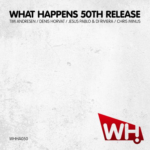 image cover: VA - What Happens 50th Release (WHHA050)
