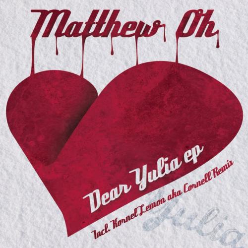 image cover: Matthew Oh - Dear Yulia EP (YUL007)