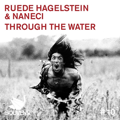 image cover: Ruede Hagelstein, Naneci - Through The Water [SOUVENIRPLUS010]