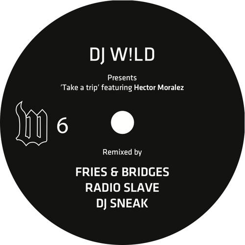image cover: DJ W!ld - Take a Trip (Remixes) (W06)
