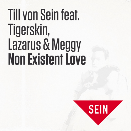 image cover: Till Von Sein feat. Tigerskin, Lazarus & Meggy – Non Existent Love [SUOL031]