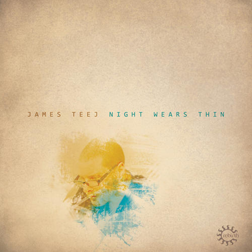 image cover: James Teej - Night Wears Thin [REB058D]