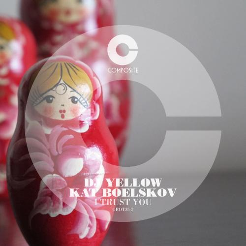 image cover: DJ Yellow, Kat Boelskov – I Trust You [CRDT352]