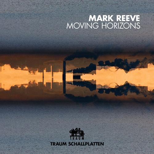 image cover: Mark Reeve - Moving Horizons [TRAUMV143]