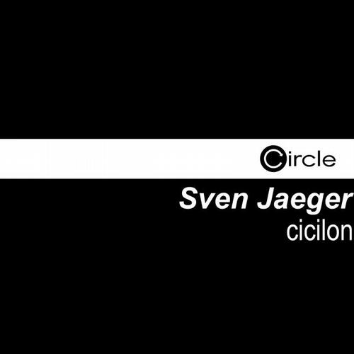 image cover: Sven Jaeger - Cicilon [CIRCLEDIGITAL0858]