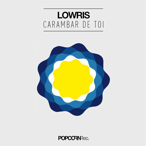 image cover: Lowris - Carambar De Toi EP (20553)