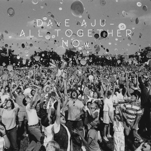 image cover: Dave Aju - All Together Now (CCS060)