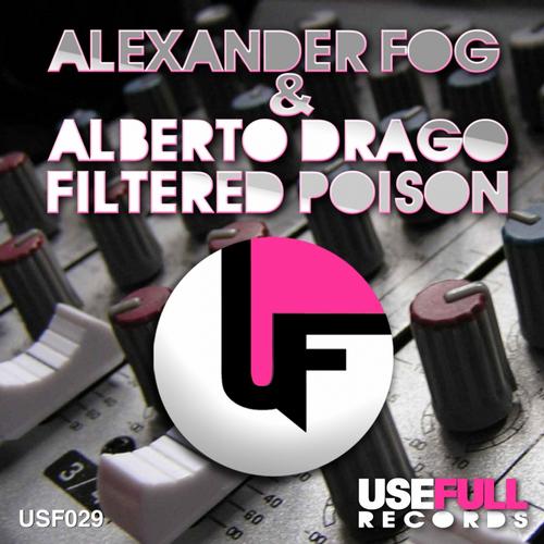 image cover: Alexander Fog, Alberto Drago - Filtered Poison [USF029]
