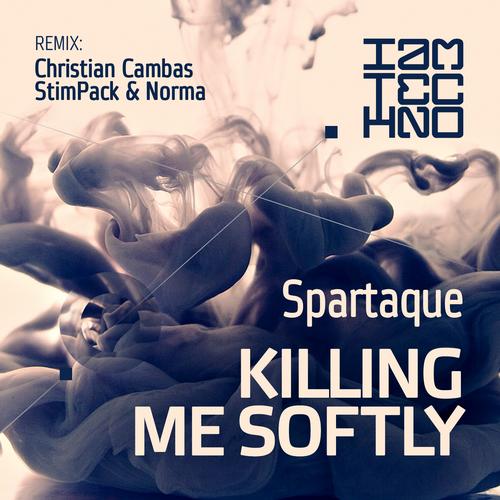 image cover: Spartaque - Killing Me Softly [IAMT003]