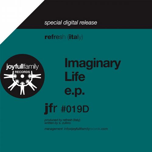 image cover: Refresh (Italy) - Imaginary Life EP [JFR019D]