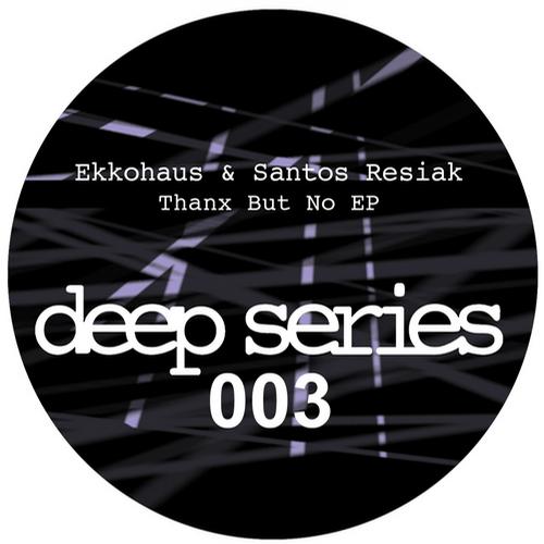 image cover: Ekkohaus Santos Resiak - Thanks But No [DS003]