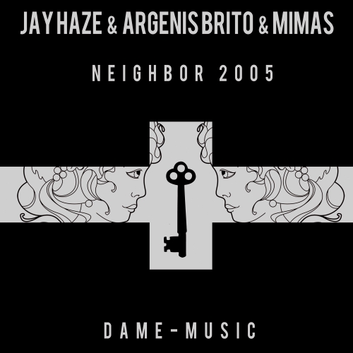 image cover: Jay Haze, Argenis Brito - Neighbor 2005 [DAME011]