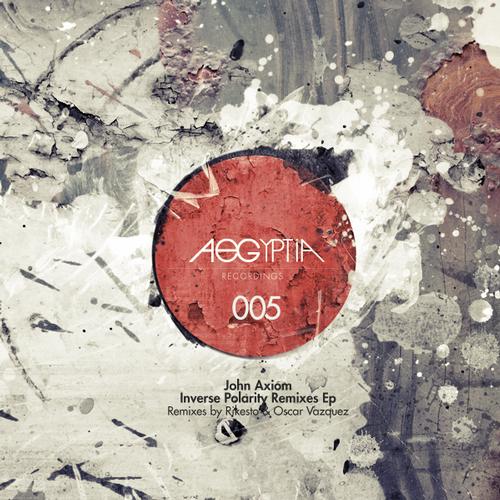 image cover: John Axiom - Inverse Polarity Remixes EP [AEG005]
