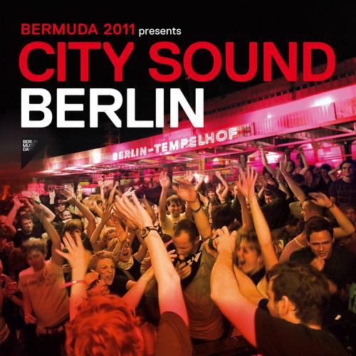 image cover: Bermuda 2011 Presents City Sound Berlin [BERMUDA002]