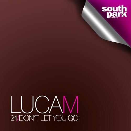 image cover: Luca M – 21 / Dont Let You Go [SOUTHPARK021]