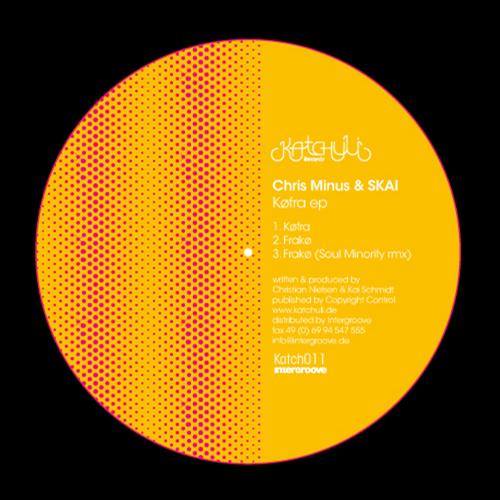 image cover: Skai, Chris Minus - KOFRA EP (Soul Minority Remix) [KATCH011]