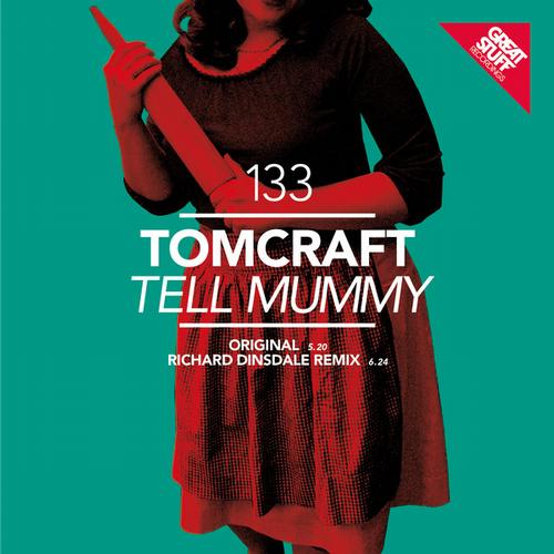 image cover: Tomcraft - Tell Mummy (GSR133)