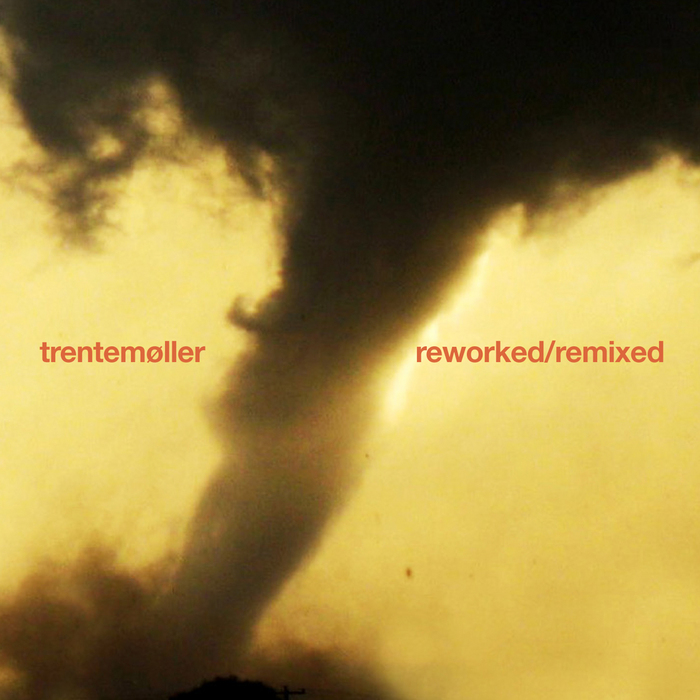 image cover: Trentemøller - Reworked / Remixed [IMR07CDBP]