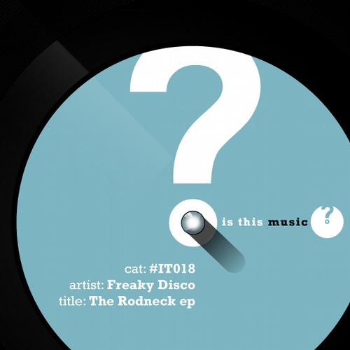 image cover: Freaky Disco - Rodneck EP (IT018)