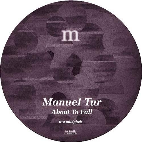 image cover: Manuel Tur - About To Fall (MILD012)