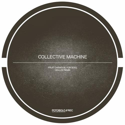 image cover: Collective Machine - Fruit Carneval For Soul (PTBL073)