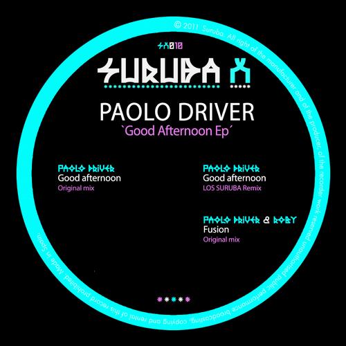 image cover: Paolo Driver - Good Afternoon EP (SURUBAX010)