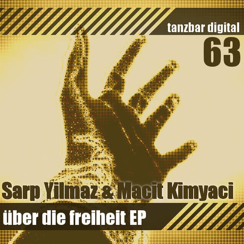 image cover: Sarp Yilmaz And Macit Kimyaci - Uber Die Freiheit EP (TANZBARDIGITAL063)