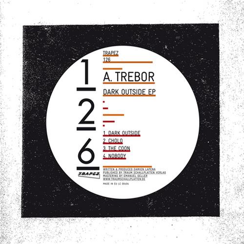 image cover: A. Trebor - Dark Outside (TRAPEZ126)