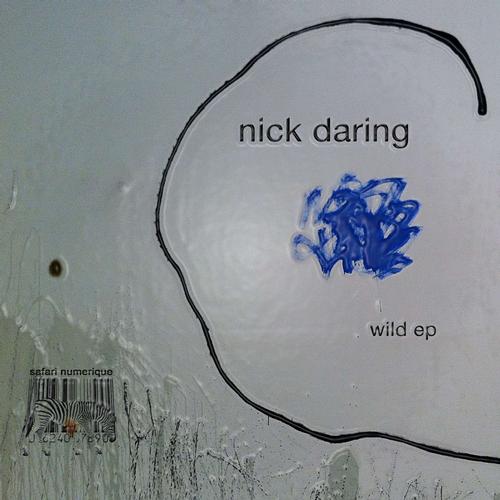 image cover: Nick Daring - Wild EP (SAFNUM014)