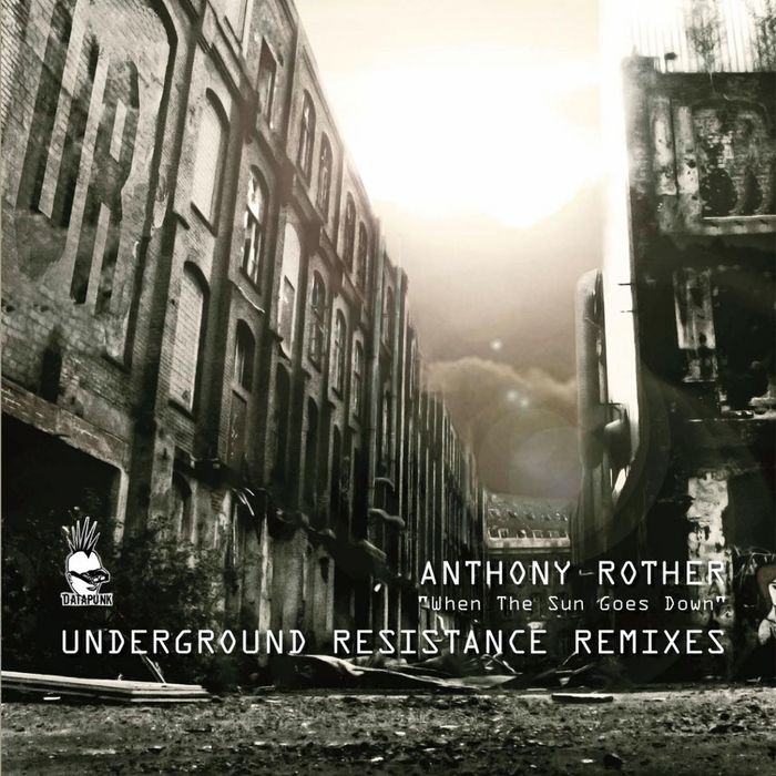 image cover: Anthony Rother - When The Sun Goes Down (Underground Resistance Remixes) (DTP035)